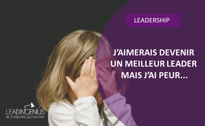 développer leadership coaching meilleur leader peur représailles